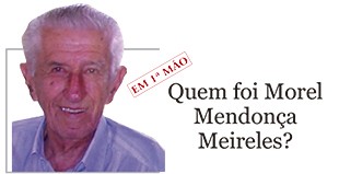 Quem foi Morel Mendonça Meireles?