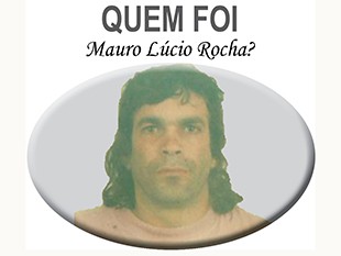 Quem foi Mauro Lúcio Rocha?