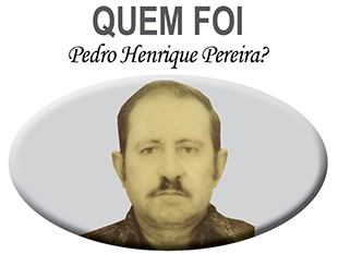 QUEM FOI Pedro Henrique Pereira