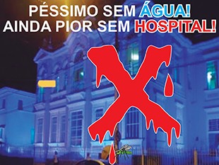 PÉSSIMO SEM ÁGUA! AINDA PIOR SEM HOSPITAL!