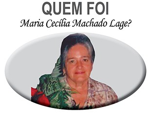 QUEM FOI Maria Cecília Machado Lage