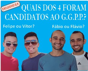  QUAIS DOS 4 FORAM CANDIDATOS AO G.G.P.P?