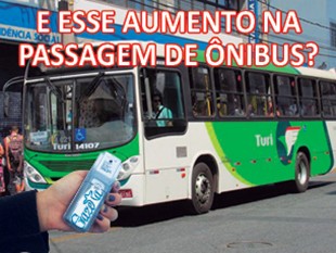  E ESSE AUMENTO NA PASSAGEM DE ÔNIBUS?