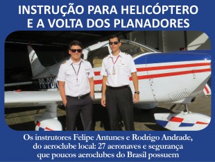  A INSTRUÇÃO PARA HELICÓPTERO E A VOLTA DOS PLANADORES