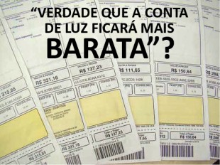  “VERDADE QUE A CONTA DE LUZ FICARÁ MAIS BARATA”?