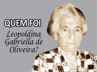  QUEM FOI Leopoldina Gabriella de Oliveira