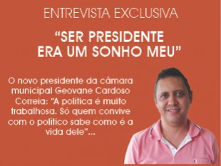  “SER PRESIDENTE ERA UM SONHO MEU”