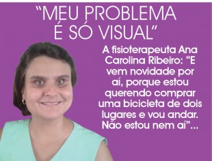 “MEU PROBLEMA É SÓ VISUAL” 