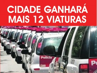 CIDADE GANHARÁ MAIS 12 VIATURAS