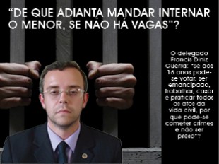  “DE QUE ADIANTA MANDAR INTERNAR O MENOR, SE NÃO HÁ VAGAS”?