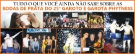  TUDO O QUE VOCÊ AINDA NÃO SABE SOBRE AS BODAS DE PRATA DO 25° GAROTO E GAROTA PHYTNESS